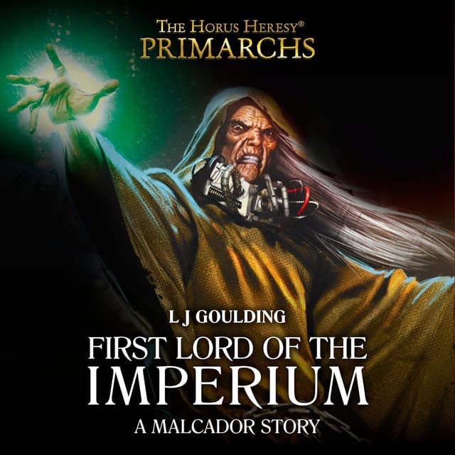 Cover Image 1 for Malcador: First Lord of the Imperium