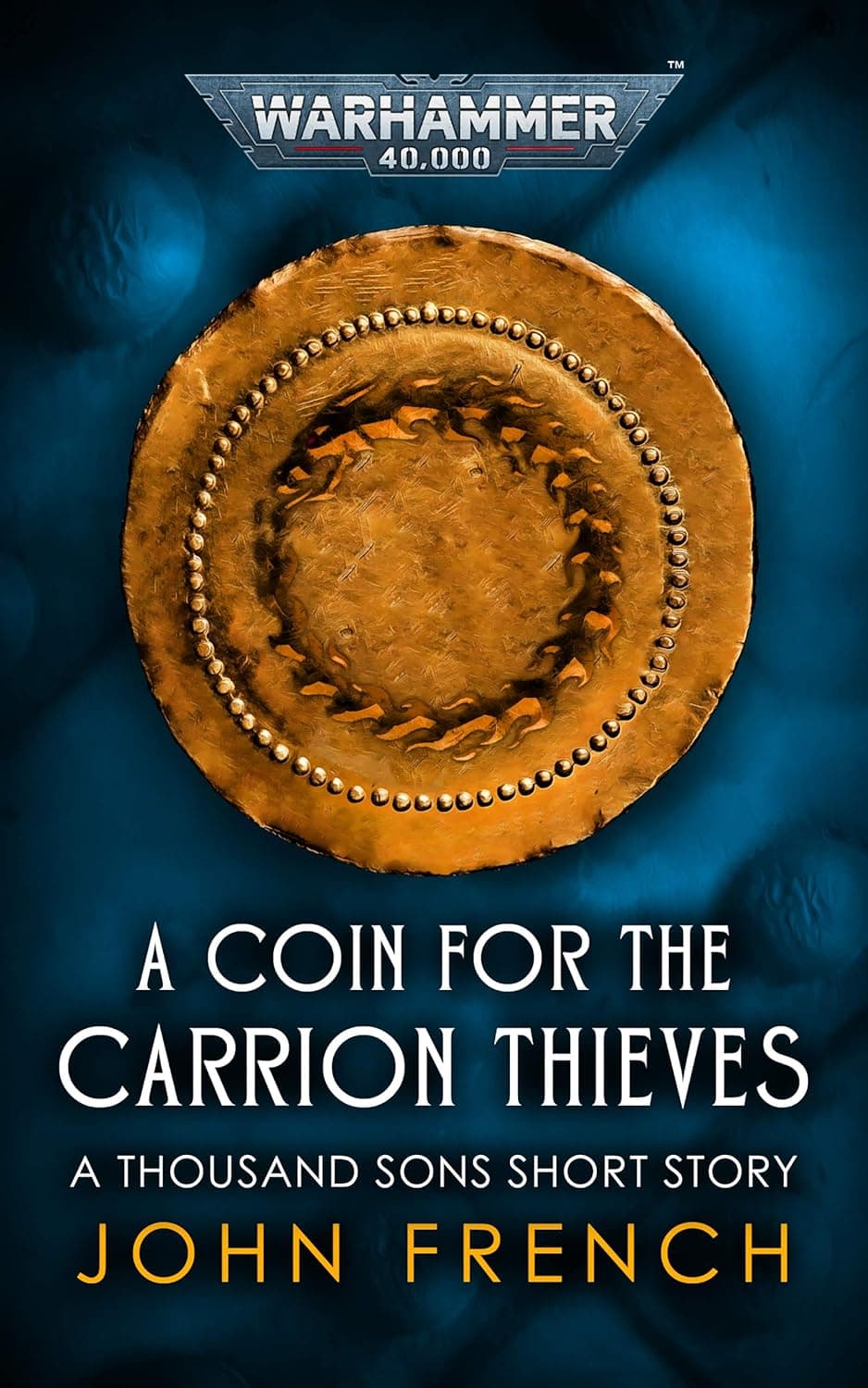 Cover of the ebook edition of 'A Coin for the Carrion Thieves': A Thousand Sons Short Story