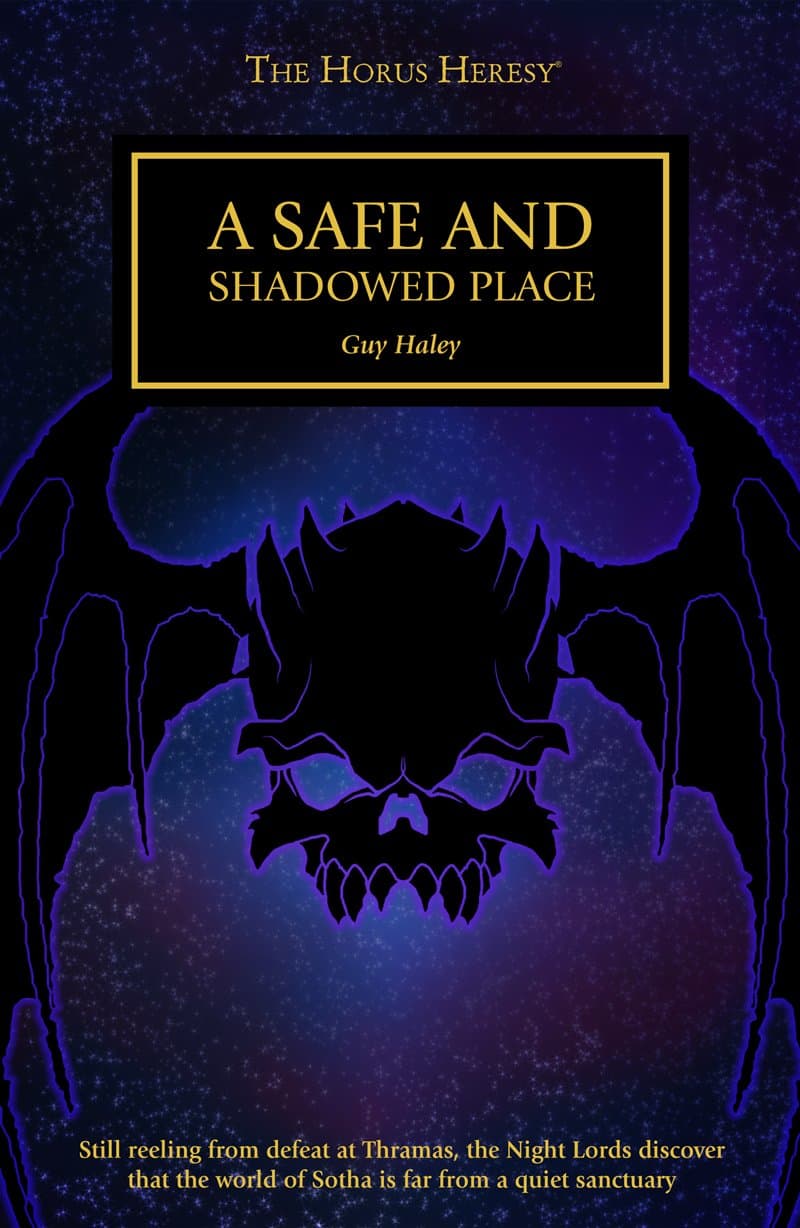 Cover of the ebook edition of 'A Safe and Shadowed Place': Still reeling from the defeat an Thramas, the Night Lords discover that the world of Sotha is far...