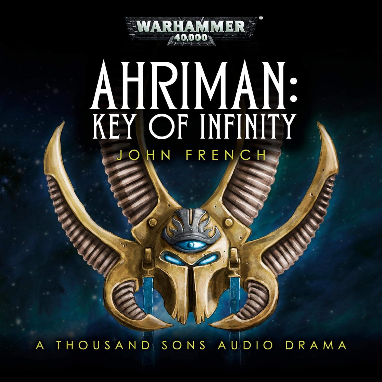 Cover of the audiobook edition of 'Ahriman: Key of Infinity': A Thousand Sons Audio Drama