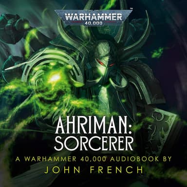 Cover of the audiobook edition of 'Ahriman: Sorcerer': A Warhammer 40.000 Audiobook by John French