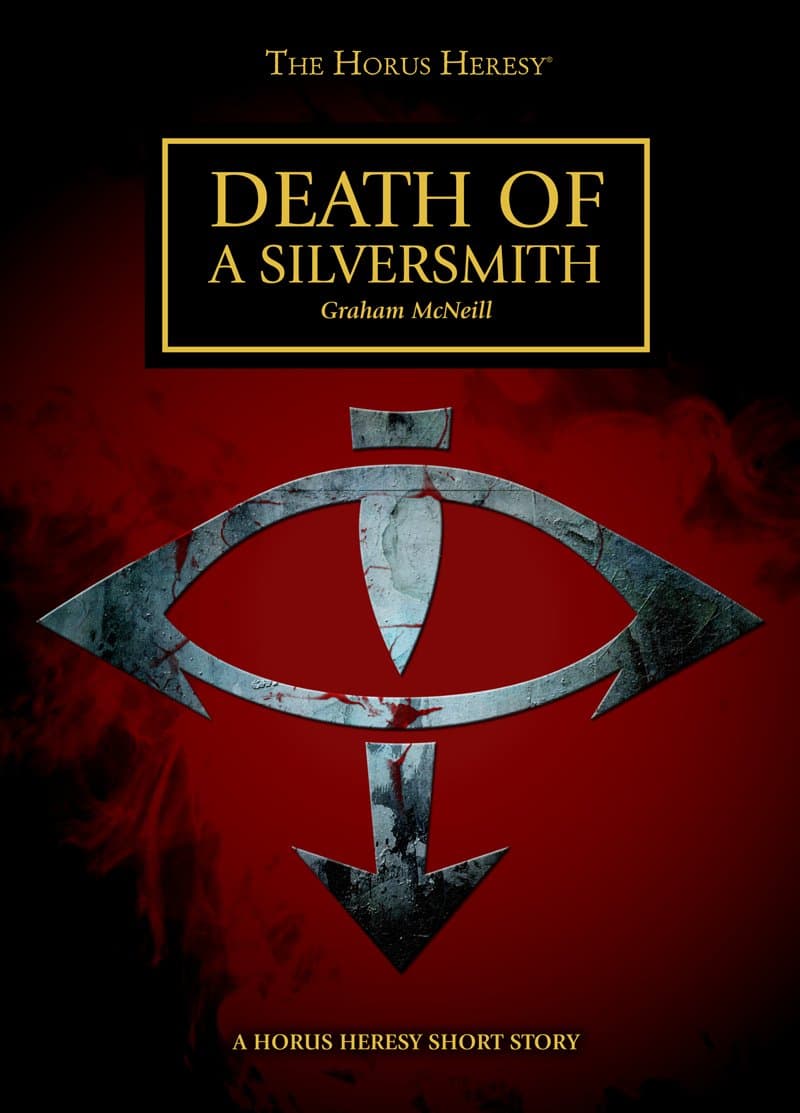 Cover of the ebook edition of 'Death of a Silversmith': A Horus Heresy Short Story