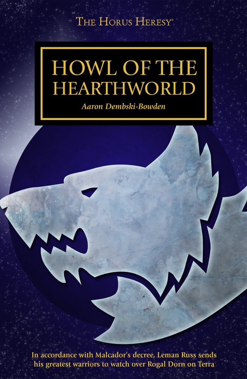 Cover of the ebook edition of 'Howl of the Hearthworld': in accordance with Malcador's decree, Leman Russ sends his greatest warriors to watch over Rogal ...