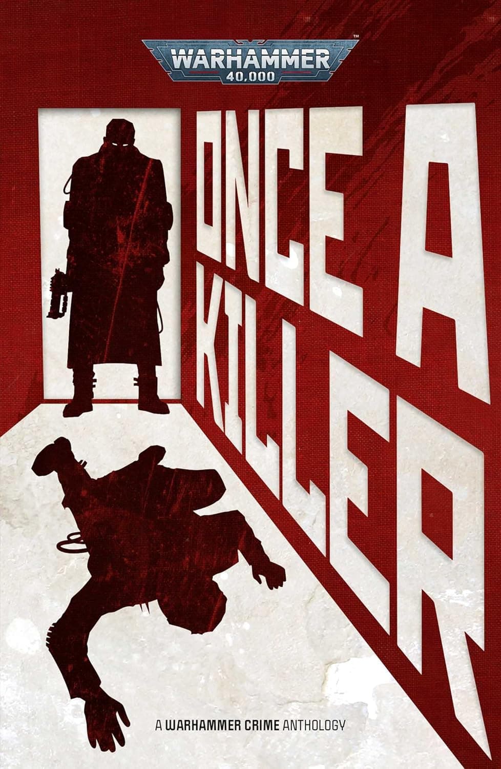 Cover of the ebook edition of 'Once a Killer': A Warhammer Crime Anthology